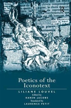 Poetics of the Iconotext - Louvel, Liliane; Jacobs, Edited By Karen