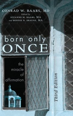 Born Only Once, Third Edition - Baars, Conrad W.