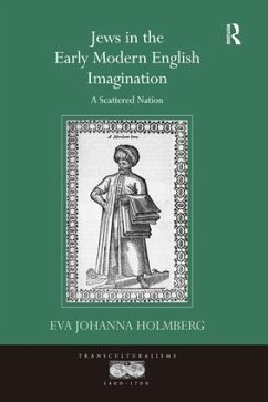 Jews in the Early Modern English Imagination - Holmberg, Eva Johanna