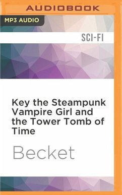 Key the Steampunk Vampire Girl and the Tower Tomb of Time - Becket