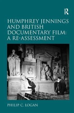 Humphrey Jennings and British Documentary Film - Logan, Philip C