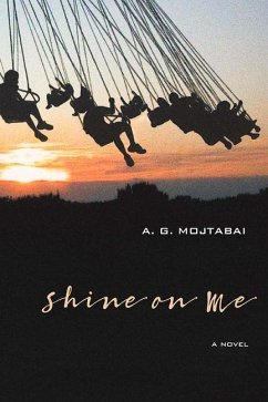 Shine on Me - Mojtabai, A. G.