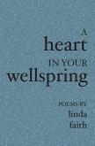 A Heart In Your Wellspring