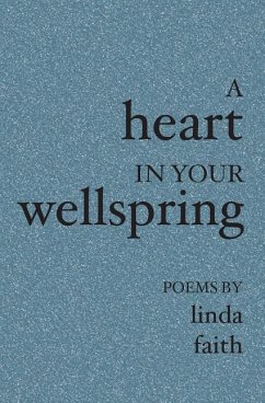 A Heart In Your Wellspring - Faith, Linda