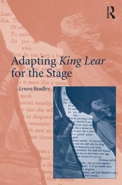 Adapting King Lear for the Stage - Bradley, Lynne