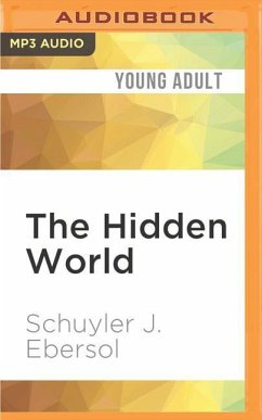The Hidden World - Ebersol, Schuyler J.