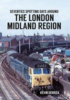 Seventies Spotting Days Around the London Midland Region - Derrick, Kevin