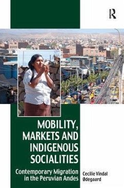 Mobility, Markets and Indigenous Socialities - Ødegaard, Cecilie Vindal