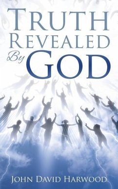 The Kingdom Series: Truth Revealed By God - Harwood, John David