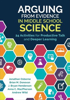 Arguing From Evidence in Middle School Science - Osborne, Jonathan Francis; Donovan, Brian M.; Henderson, J. (Joseph) Bryan