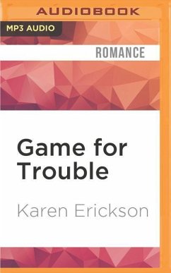 Game for Trouble - Erickson, Karen