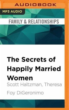 The Secrets of Happily Married Women: How to Get More Out of Your Relationship by Doing Less - Haltzman, Scott Digeronimo, Theresa Foy