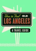 How to Find Old Los Angeles