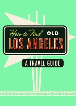 How to Find Old Los Angeles - Cooper, Kim