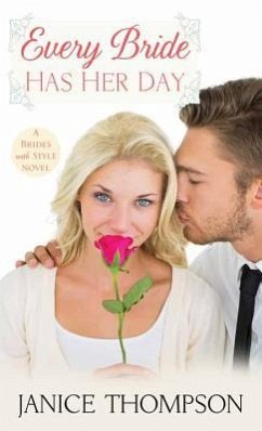 Every Bride Has Her Day - Thompson, Janice A.