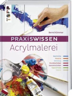 Praxiswissen Acrylmalerei - Klimmer, Bernd