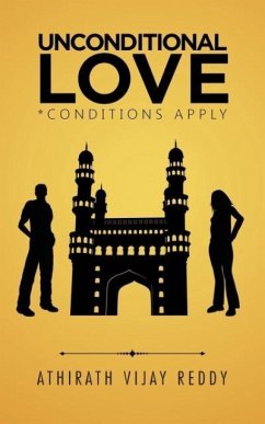 Unconditional Love: *Conditions Apply - Reddy, Athirath Vijay