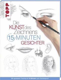 Die Kunst des Zeichnens - 15 Minuten Gesichter