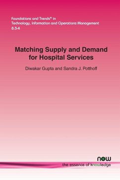 Matching Supply and Demand for Hospital Services - Gupta, Diwakar; Potthoff, Sandra J.