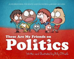 These Are My Friends on Politics - O'Keefe, Billy