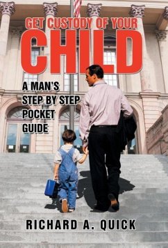 Get Custody of Your Child - Quick, Richard A.