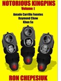 Notorious Kingpins, Volume 1: Amado Carrillo Fuentes and Raymond Chow