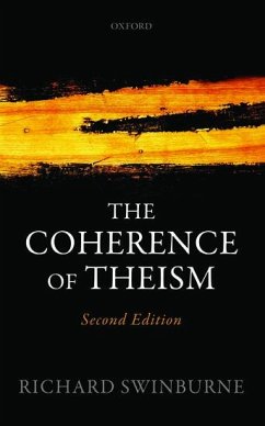 The Coherence of Theism - Swinburne, Richard (University of Oxford)