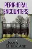 Peripheral Encounters (Slowpocalypse, #4) (eBook, ePUB)