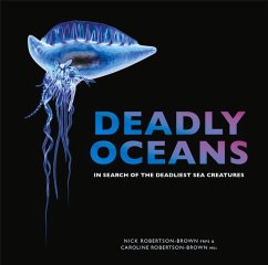 Deadly Oceans: In Search of the Deadliest Sea Creatures - Robertson-Brown
