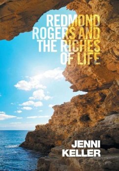 Redmond Rogers and the Riches of Life