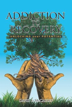 Addiction to Recovery - Mccauley, David
