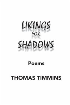 Likings for Shadows - Timmins, Thomas