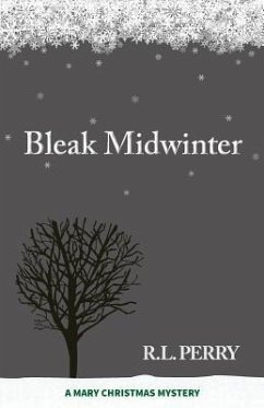 Bleak Midwinter: A Mary Christmas Mystery - Perry, R. L.