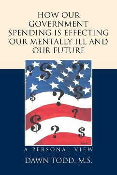 How Our Government Spending is Effecting Our Mentally Ill and Our Future