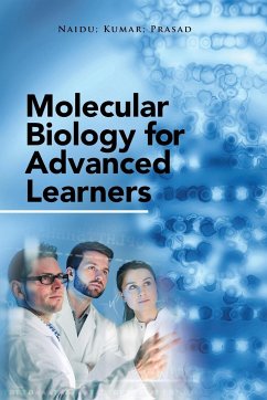 Molecular Biology for Advanced Learners - Naidu; Kumar; Prasad