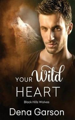 Your Wild Heart - Garson, Dena
