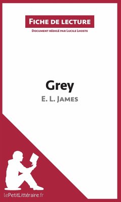 Grey de E. L. James (Fiche de lecture) - Lepetitlitteraire; Lucile Lhoste