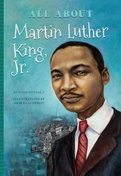 All About Dr. Martin Luther King - Outcalt, Todd