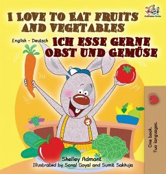 Cover I Love to Eat Fruits and Vegetables Ich esse gerne Obst und Gemüse