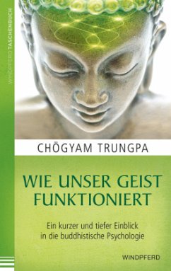 Wie unser Geist funktioniert - Trungpa, Chögyam