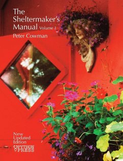 The Sheltermaker's Manual - Volume 1 - Cowman, Peter