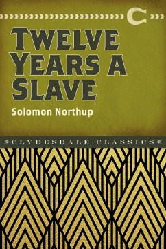 Twelve Years a Slave - Northup, Solomon