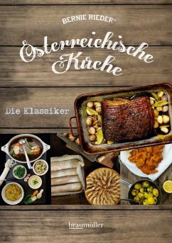 Österreichische Küche - Die Klassiker - Rieder, Bernie