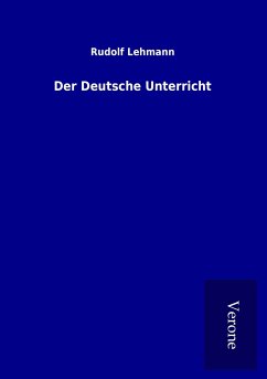 Der Deutsche Unterricht - Lehmann, Rudolf