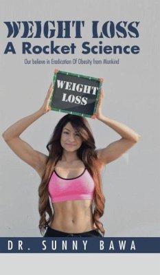 Weight Loss A Rocket Science - Bawa, Sunny