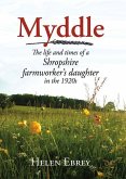 Myddle: The Life and Times of a Shropshire Farmworker's Daughter