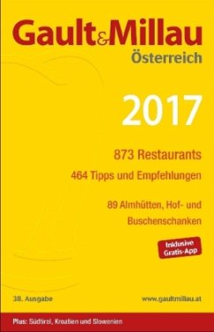 Gault&Millau Österreich 2017, m. 'Wein, Sekt, Bier und Spirituoasen 2017' und 'Genuss in Österreich 2017' . - Gault, Henri; Millau, Christian