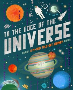 To the Edge of the Universe: A 14-Foot Fold-Out Journey - Prinja, Raman