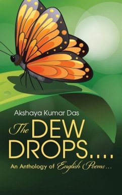 The Dew Drops . . . . - Das, Akshaya Kumar