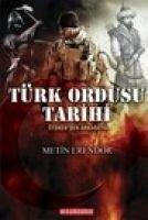 Türk Ordusu Tarihi - Erendor, Metin